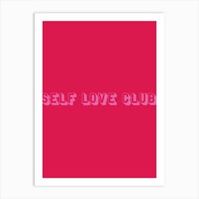 Red & Pink Self Love Club Art Print