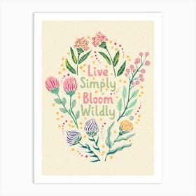 Bloom Wildly Art Print