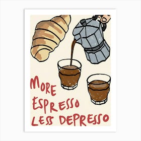 More Espresso Les Depresso Art Print