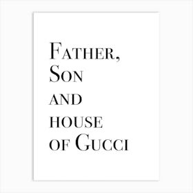 Father, Son And House Of Gucci Art Print