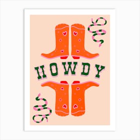 Howdy Orange Boots Art Print