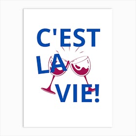 Cest La Vie Art Print