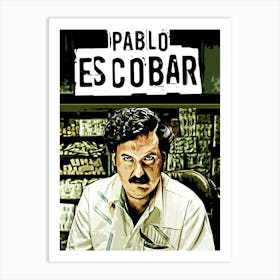 Pablo Es Escobar Art Print