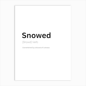 Snowed Definition Meaning Art Print