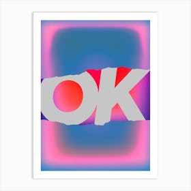 Okkkk Art Print