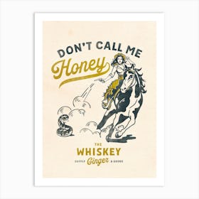 Don't Call Me Honey Cowgirl Art Print