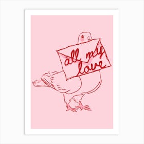 All My Love | Valentines Gift | Pigeon Wall Art Póster