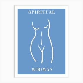 Spiritual Wooman 7 Art Print