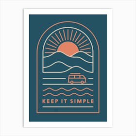 Keep It Simple Art Print