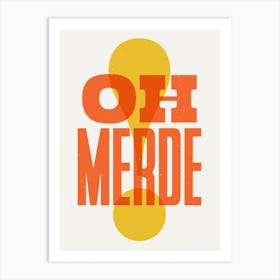 Oh Merde Art Print