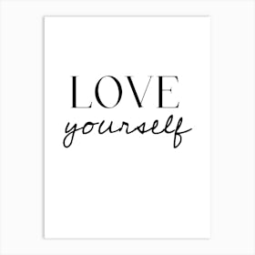 Love Yourself Art Print