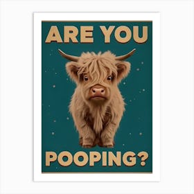 ARE YOU POOPING? Bathroom Art Cute Highland Cow Art Print