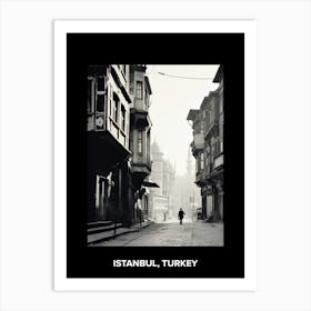 Poster Of Istanbul, Turkey, Mediterranean Black And White Photography Analogue 4 Art Print