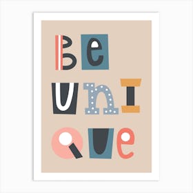 Be Unique Neutral Nursery Kids Word Art Beige Art Print