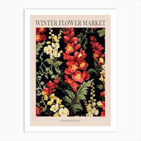 Snapdragon 2 Winter Flower Market Poster Art Print