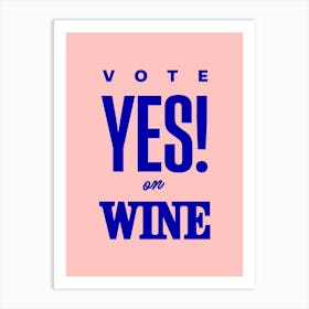 Yes Wine Art Print