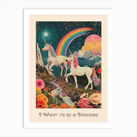 I Want To Be A Unicorn Kitsch Poster 3 Art Print