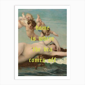 Home is Where the Bra Comes Off Renaissance Painting Art Print