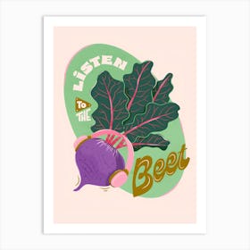 Listen To The Beet Art Print