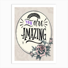 Words Of Motivation – You Are Amazing Art Print