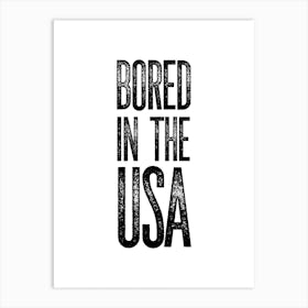 Bored in the USA Art Print