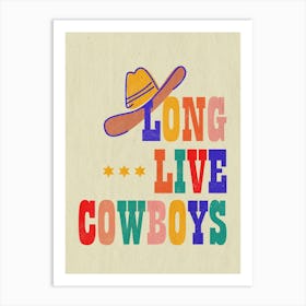 Long Live Cowboys Art Print