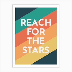 Reach For The Stars - Kids Space Art Print