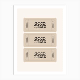 Beige Good Times Retro Ticket Art Print