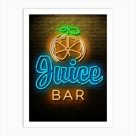 Juice Bar — Neon food sign, Food kitchen poster, photo art Art Print