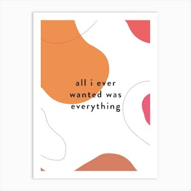 Everything Abstract Quote Art Print