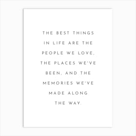 The Best Things In Life - Positive Quote Art Print