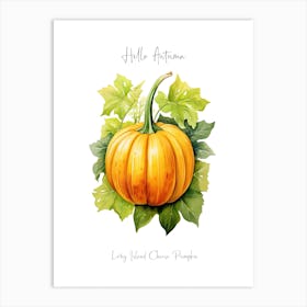 Hello Autumn Long Island Cheese Pumpkin Watercolour Illustration 1 Art Print
