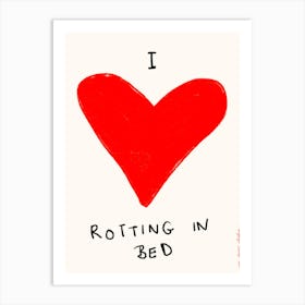 I Love Rotting in Bed Print Art Print