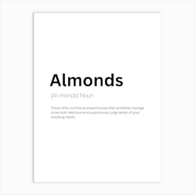 Almonds Definition Meaning Art Print