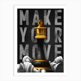 Make Your Move Art Print