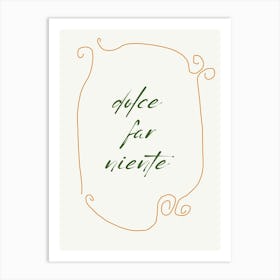 Dolce Far Niente Art Print