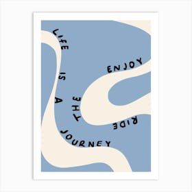 Enjoy the Ride Blue Art Print