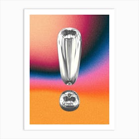 Chrome Exclamation Poster Art Print