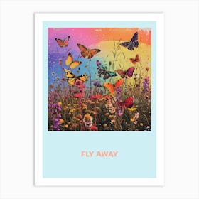 Fly Away Butterfly Poster 1 Art Print