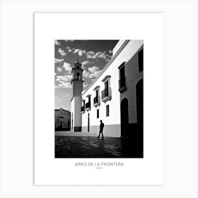 Poster Of Jerez De La Frontera, Spain, Black And White Analogue Photography 2 Art Print