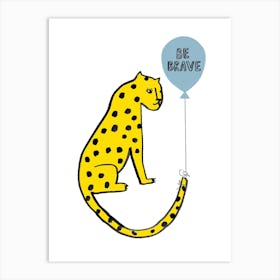 Be Brave Leopard Art Print