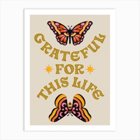 Grateful For This Life Art Print