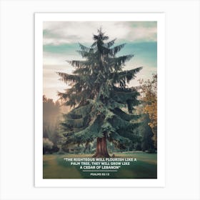 Bible Verse, Psalms 92:12, The righteous will flourish like a palm tree, they will grow like a cedar of Lebanon, Christian Art, Forest Art Print