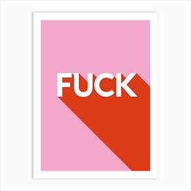 Fuck Art Print