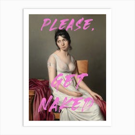 Please, Get Naked Art Print