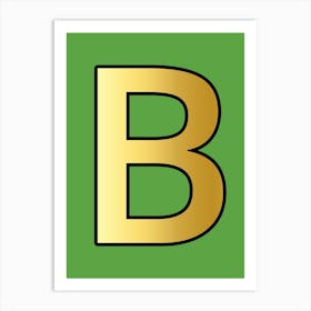 Letter B Gold Alphabet Green Art Print