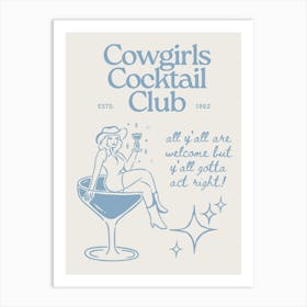 Cowgirl Cocktail Club | All Y’all Are Welcome But Y’all Gotta Act Right Art Print