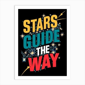 Stars Guide The Way 11 Art Print