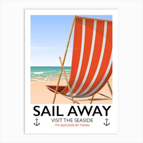 Sail Away Visit The Seaside Art Print