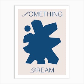 Something Dream Blue On Beige Art Print